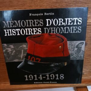 Mémoires d'objets, histoires d'hommes : 1914-1918