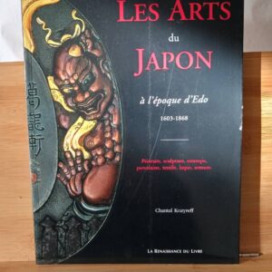 LES ARTS DU JAPON A L EPOQUE D EDO 1603-1868