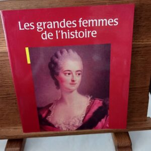 Les grandes femmes de l'histoire