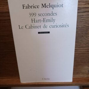 399 secondes ; Hart-Emily ; Le cabinet de curiosités