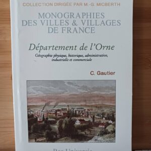 Département de l'Orne - géographie physique, historique, administrative, industrielle et commerci…
