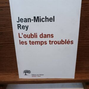 L'oubli dans les temps troublés