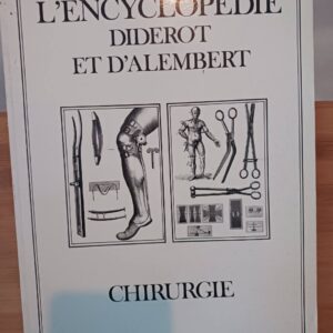 L'Encyclopédie. Recueil de planches sur les sciences, les arts libéraux et les arts mécaniques