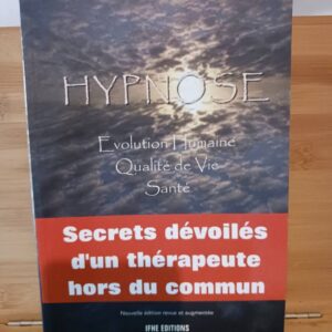 Hypnose : Évolution Humaine, Qualité de Vie, Santé