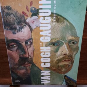 Van Gogh et Gauguin. l'atelier du midi (Ancien Prix éditeur : 55 euros)
