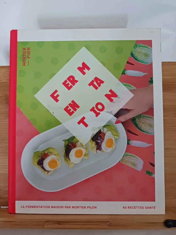 "La fermentation maison par Mortier Pilon" (livre de recette