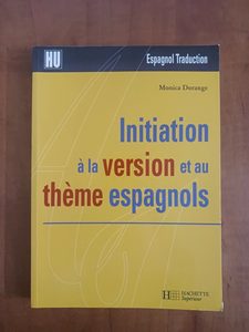 Initiation à la version et au thème espagnols Monica Dorange