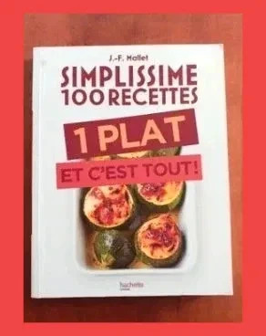 Simplissime 100 recettes - 1 Plat Et C'Est Tout Jean-Françoi