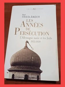 Les Années De Persécution - L'allemagne Nazie Et Les Juifs, 1933-1939 Saul Friedländer