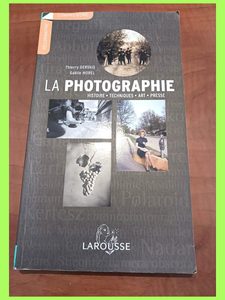 La photographie - Histoire, techniques, art, presse Thierry Gervais,