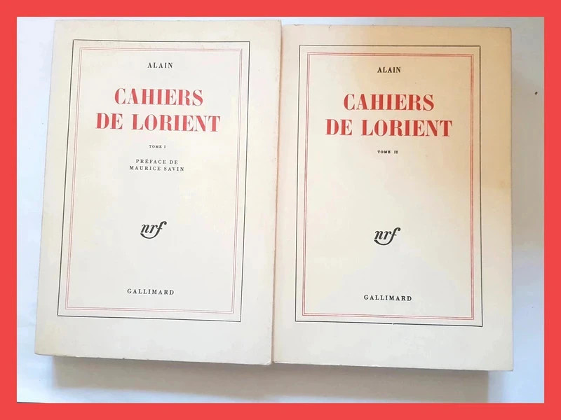 Alain. Cahiers de Lorient - Préface de Maurice Savin Alain, 