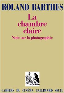 La Chambre claire - Note sur la photographieRoland Barthes 9