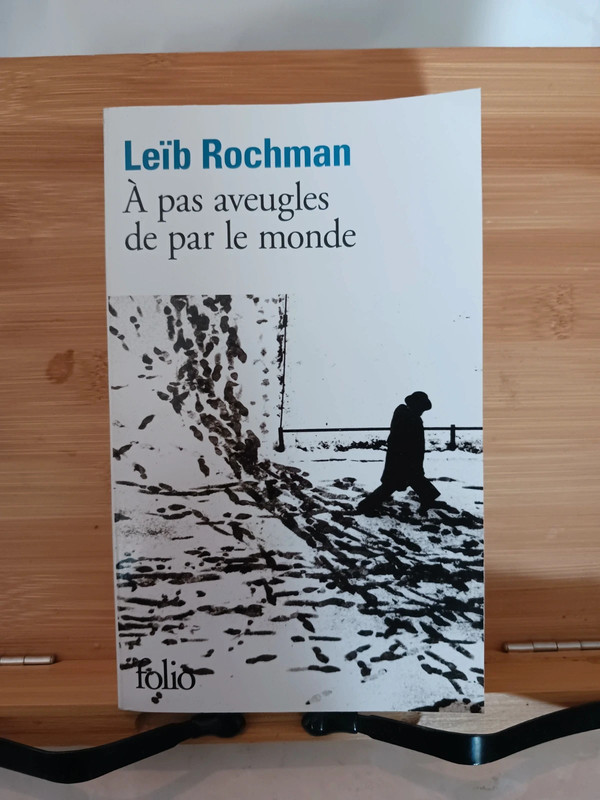 À pas aveugles de par le monde - 978-2-07-045314-6 Leïb Roch