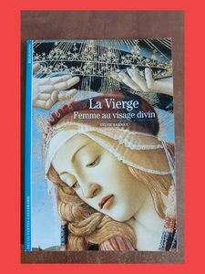 La Vierge. Femme au visage divin Sylvie Barnay