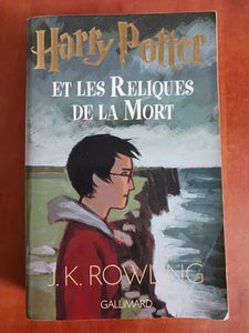 Harry Potter, tome 7 - Harry Potter et les reliques de la mort J. K. Rowling