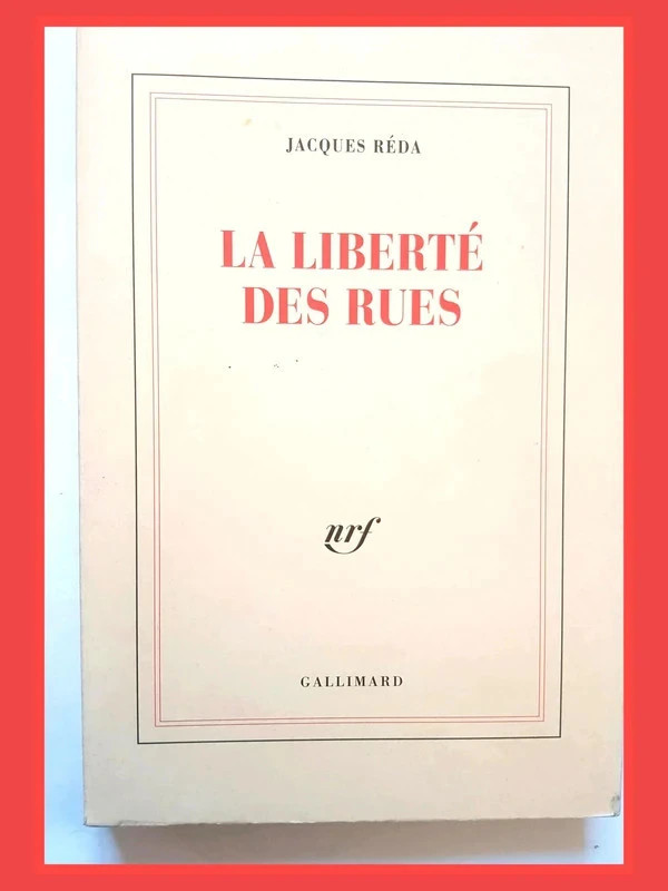 La Liberté des rues - Jacques Réda 2070747557 9782070747559