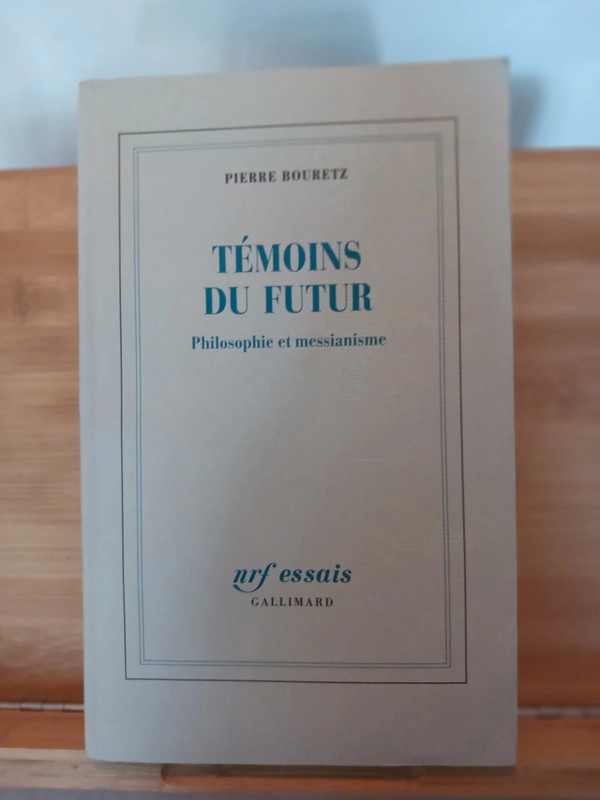 Témoins du futur - Philosophie et messianisme - 978207076891
