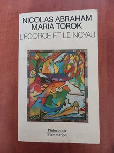L'Écorce et le noyau Maria Torok,