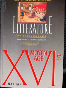 Litterature Moyen Age/Xvieme Siecle. Textes Et Documents Anne Berthelot