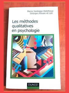 Les méthodes qualitatives en psychologie. Marie Santiago-Delefosse