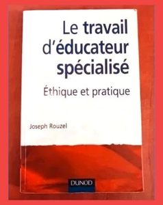 Le travail d'éducateur spécialisé - Rouzel