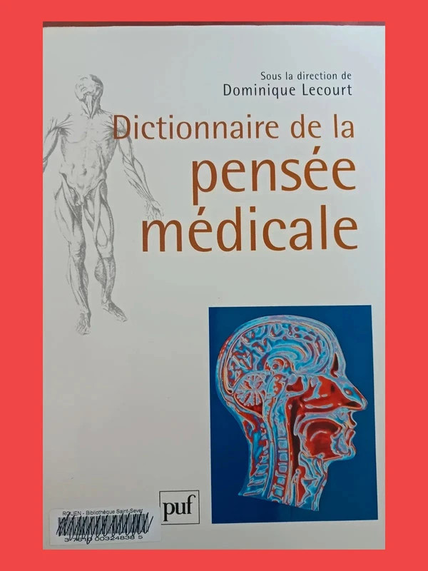 Dictionnaire de la pensee medicaleDominique Lecourt 97821305