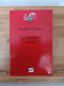 Le discours vivant- 9782139546795 André Green