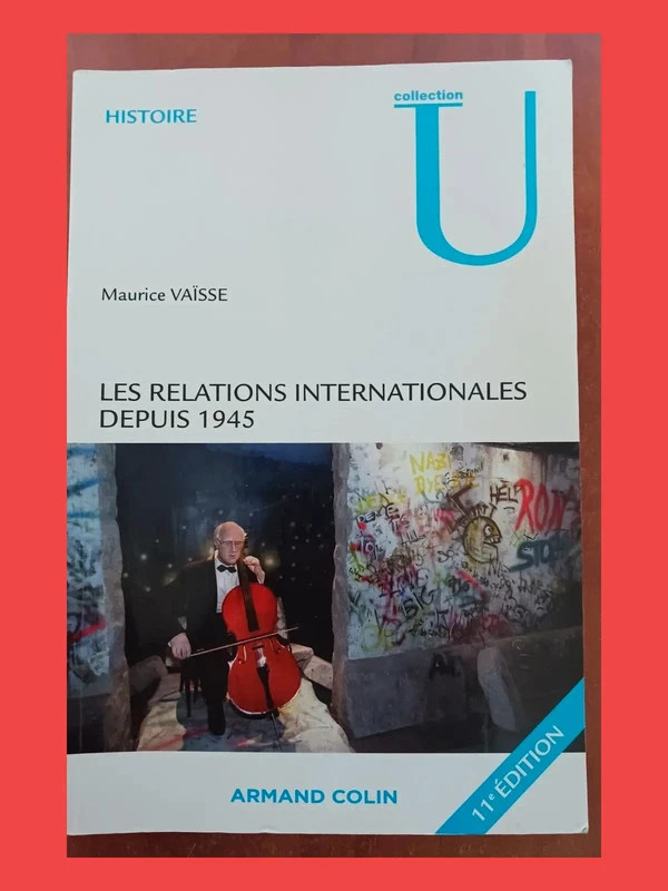 Les relations internationales depuis 1945Maurice Vaïsse 9782