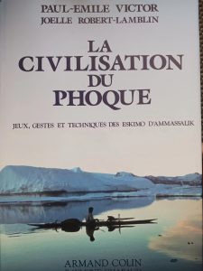 La Civilisation Du Phoque - Jeux, gestes et techniques des eskimos d'Ammassalik Paul-Emile Victor