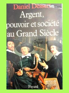 Argent, pouvoir et société Au grand siècle 9782213014852