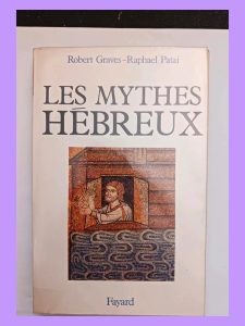 Les Mythes hébreux - Le Livre de la Genèse