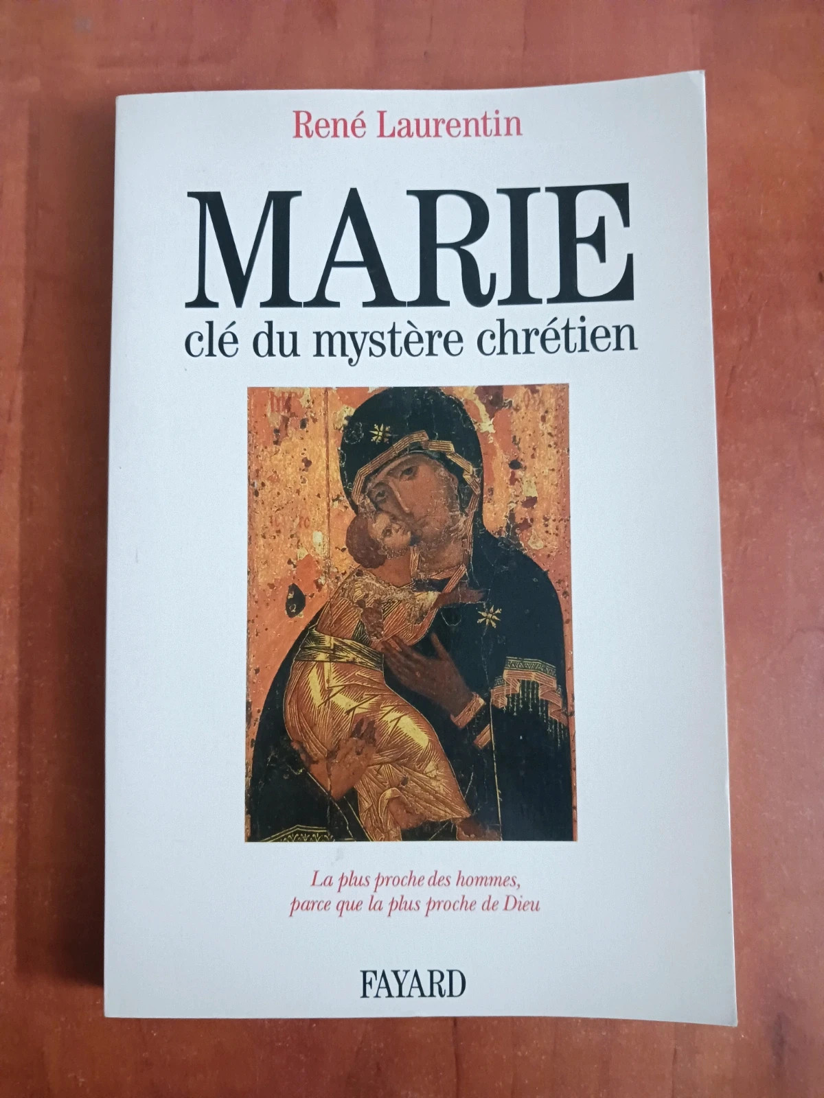 Marie, clé du mystère chrétien - La plus proche des hommes R