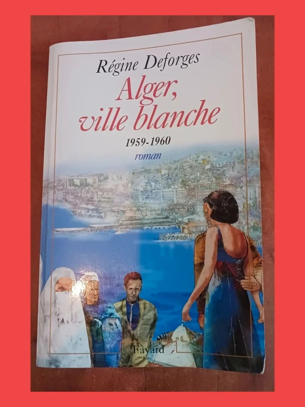 La Bicyclette Bleue Tome 8 - Alger, Ville Blanche - 1959-196