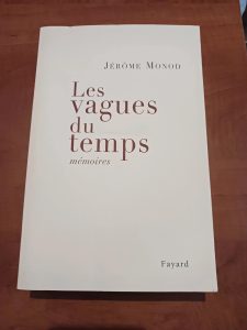 Les vagues du temps - Mémoires Jérôme Monod