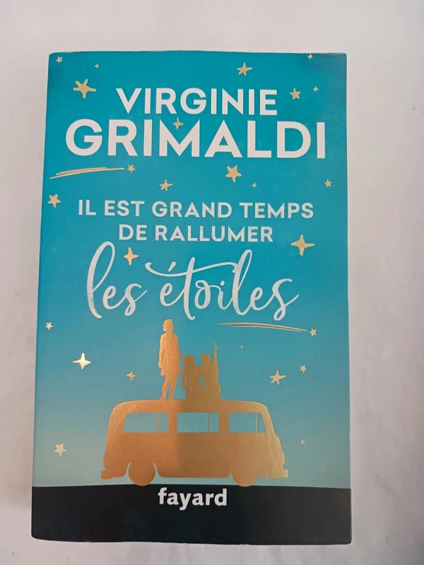 Il est grand temps de rallumer les étoilesVirginie Grimaldi 