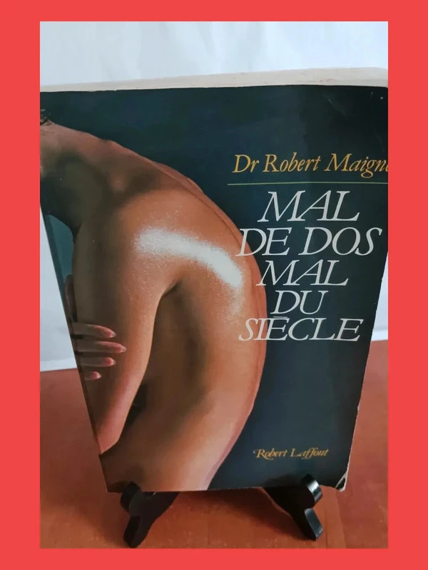 Mal de dos, mal du siècleRobert Maigne 9782221005675