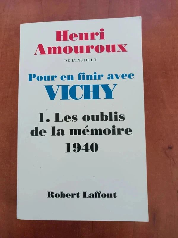 Pour en finir avec vichy, tome1 - Les oubliés de la mémoire 