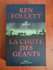 Le Siècle - Tome 1 - La Chute Des Géants Ken Follett