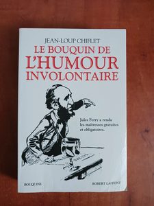 Le Bouquin de l'humour involontaire Jean-Loup Chiflet
