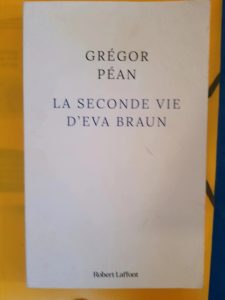 La Seconde vie d'Eva Braun Monsieur Grégor Péan