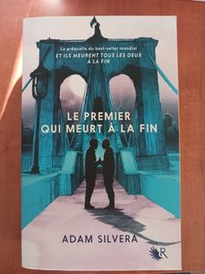 Le Premier qui meurt à la fin Adam Silvera,