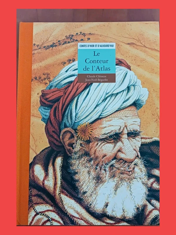 Le Conteur de l'atlas Claude Clément