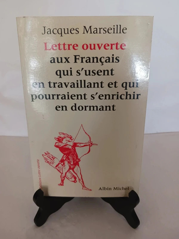 Lettre Ouverte aux Français qui s'Usent en Travaillant  Jacq