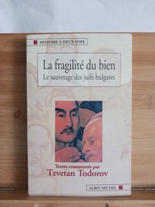 La Fragilité du bien - Le Sauvetage des Juifs bulgares - 978