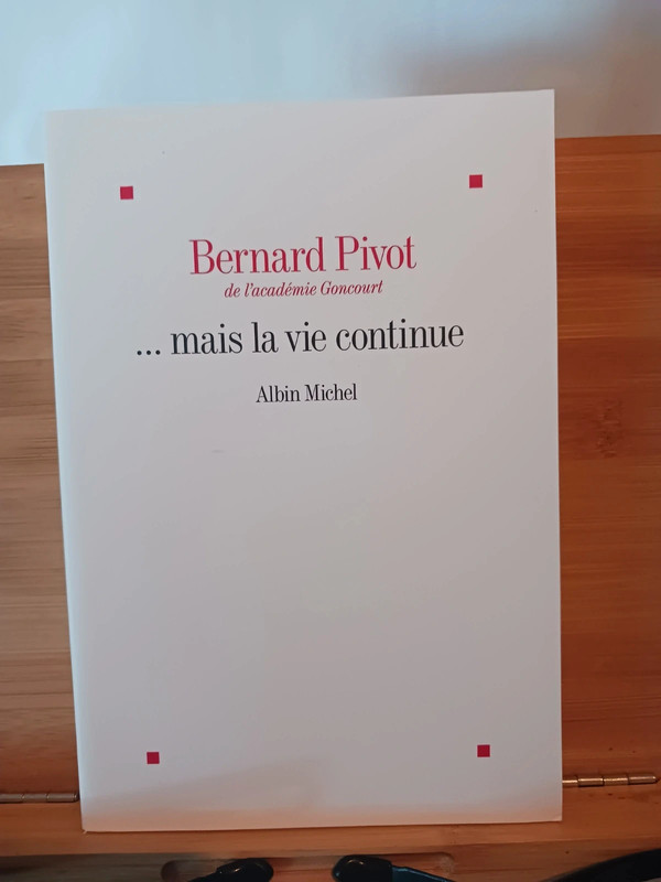 Mais la vie continue - 978-2-226-45132-3 Bernard Pivot