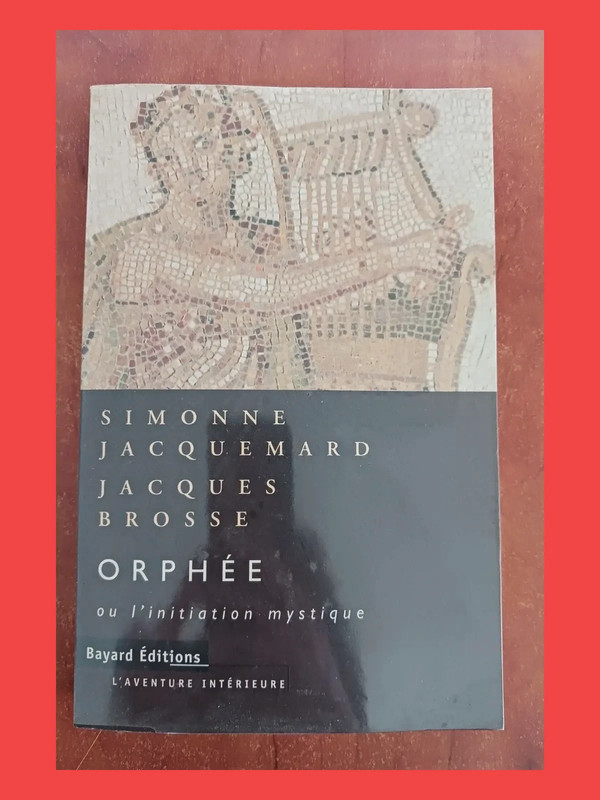Orphée ou l'Initiation mystiqueSimonne Jacquemard, Jacques B