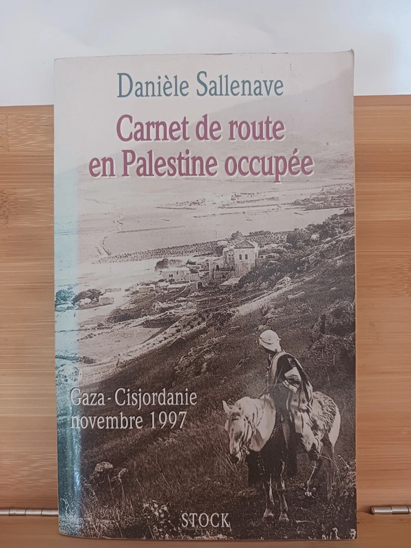 Carnet De Route En Palestine. Gaza - Cisjordanie Novembre 19