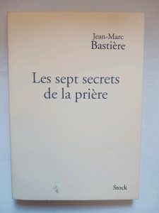 Les Sept Secrets De La Priere Jean-Marc Bastière