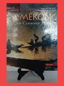 Le Mékong - Laos, Cambodge, VietnamDrouhet 9782235022699
