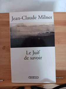 Le juif de savoir - 978-2-246-71151-3 Jean-Claude Milner